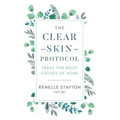 The Clear Skin Protocol: Treat the Root Causes of Acne