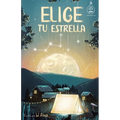 Elige tu estrella (Serie Ideas en la casa del árbol. Volumen 3): Novela infantil-juvenil. Lectura de 8-9 a 11-12 años. Literatura Ficción. Libros para