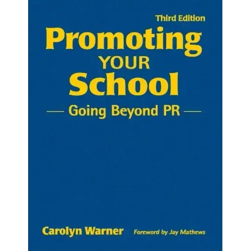 Promoting Your School: Going Beyond PR