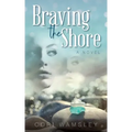 Braving the Shore: A Small Town Sisters Novel with a Sweet Romance
