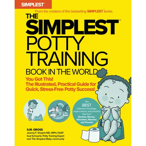 The Simplest Potty Training Book in the World the Illustrated, Practical Guide for Quick and Stress-Free Potty Success Helping Parents of Toddlers Dit
