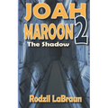 Joah Maroon 2: The Shadow - a thrilling space opera sequel