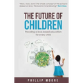 The Future of Children: Providing a love-based education for every child