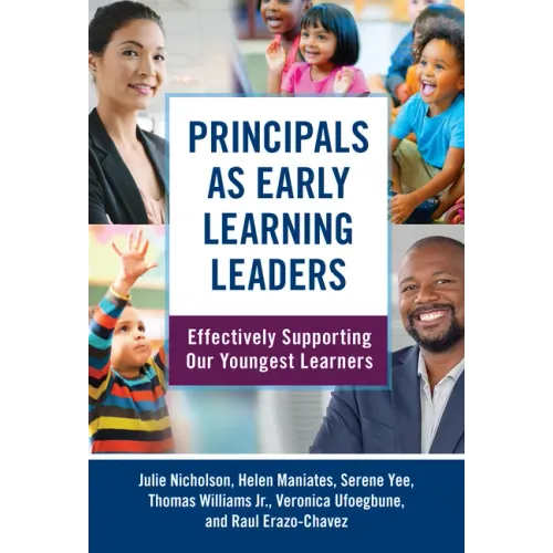 Principals as Early Learning Leaders: Effectively Supporting Our Youngest Learners
