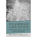 Stairway to Heaven: The Psalms of Ascent (120-134) and the Spiritual Life