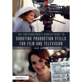 The Photographer's Career Guide to Shooting Production Stills for Film and Television