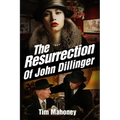 The Resurrection of John Dillinger