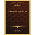 The Secret Life of Salvador Dali
