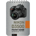 Nikon D3500: Pocket Guide: Buttons, Dials, Settings, Modes, and Shooting Tips