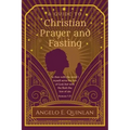 Christian Prayer and Fasting: Prayer and Fasting