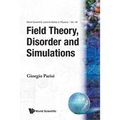 Field Theory, Disorder & Simulations(v49)