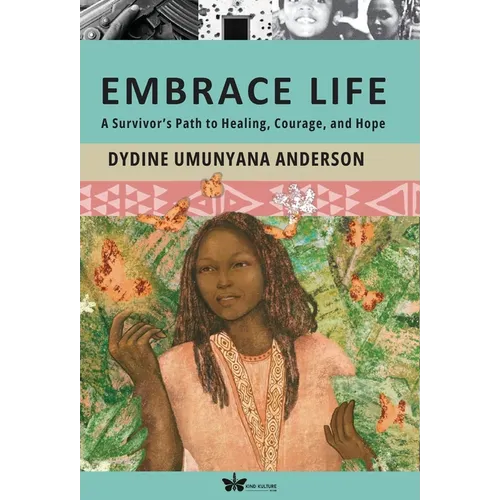 Embrace Life: A Survivor's Path to Healing, Courage, and Hope
