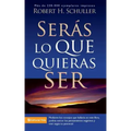 Serás Lo Que Quieras Ser