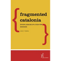 Fragmented Catalonia: Divisive Legacies of a Push for Secession