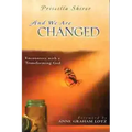 And We Are Changed: Encounters with a Transforming God
