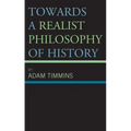 Towards a Realist Philosophy of History