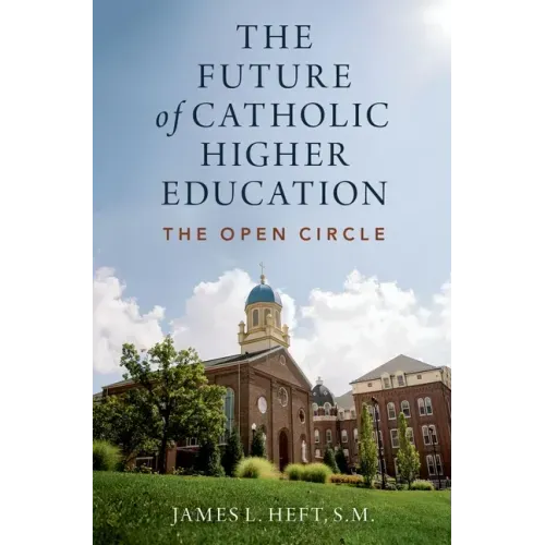 The Future of Catholic Higher Education