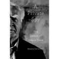 A Private Spy: The Letters of John Le Carré