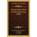 African Native Notes And Reminiscences (1908)