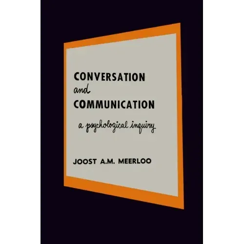 Conversation and Communication: A Psychological Inquiry into Language and Human Relations