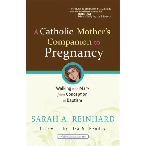 A Catholic Mother's Companion to Pregnancy
