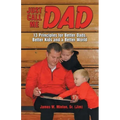 Just Call Me Dad: 13 Principles for Better Dads, Better Kids and a Better World