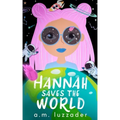 Hannah Saves the World
