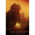 When the Past Came Calling