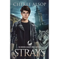 Werewolf Academy Book 1: Strays: Strays