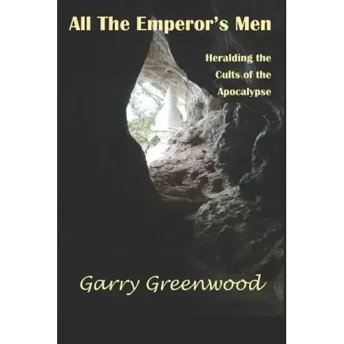 All The Emperor's Men - Heralding the Cults of the Apocalypse