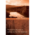 The Cosmic Mountain in Canaan and the Old Testament