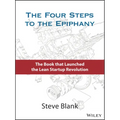 The Four Steps to the Epiphany: Successful Strategies for Products That Win