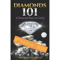 Diamonds 101: A Diamond Buyers Guide