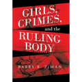 Girls, Crimes, and the Ruling Body