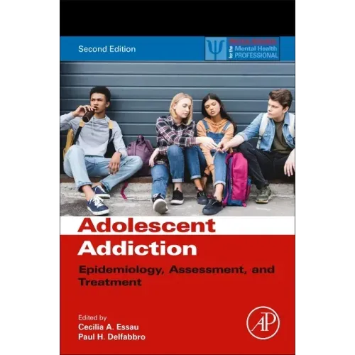 Adolescent Addiction: Epidemiology, Assessment, and Treatment