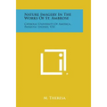Nature Imagery in the Works of St. Ambrose: Catholic University of America, Patristic Studies, V30