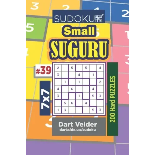 Sudoku Small Suguru - 200 Hard Puzzles 7x7 (Volume 39)