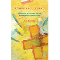 Countercultural: Subversive Resistance and the Neighborhood Congregation