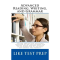 Advanced Reading, Writing, and Grammar: for Test Preparation