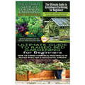 The Ultimate Guide to Companion Gardening for Beginners & the Ultimate Guide to Greenhouse Gardening for Beginners & the Ultimate Guide to Raised Bed