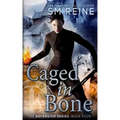 Caged in Bone: An Urban Fantasy Novel