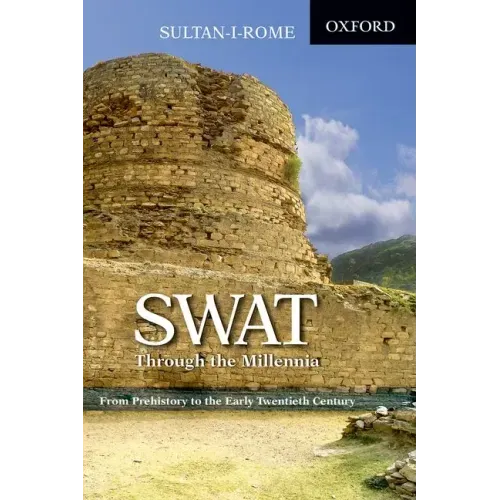 Swat Through the Millennia: From Pre-History to the Early Twentieth Century