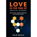 Love in the time of medical school: Build a happy, healthy relationship with a medical student
