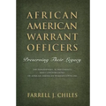 African American Warrant Officers: Preserving Their Legacy