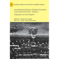 An Institutional History of Italian Economics in the Interwar Period -- Volume I: Adapting to the Fascist Regime