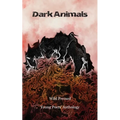 Dark Animals: Wild Pressed Young Poets' Anthology