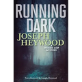 Running Dark: A Woods Cop Mystery