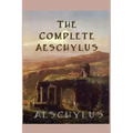 The Complete Aeschylus