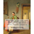 Salmagundi, or, The whim-whams and opinions of Launcelot Langstaff, esq., and others. By: Washington Irving, By: William Irving (1706-1821), By: : Sat