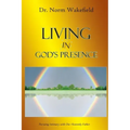 Living in God's Presence: Pursuing Intimacy with Our Heavenly Father
